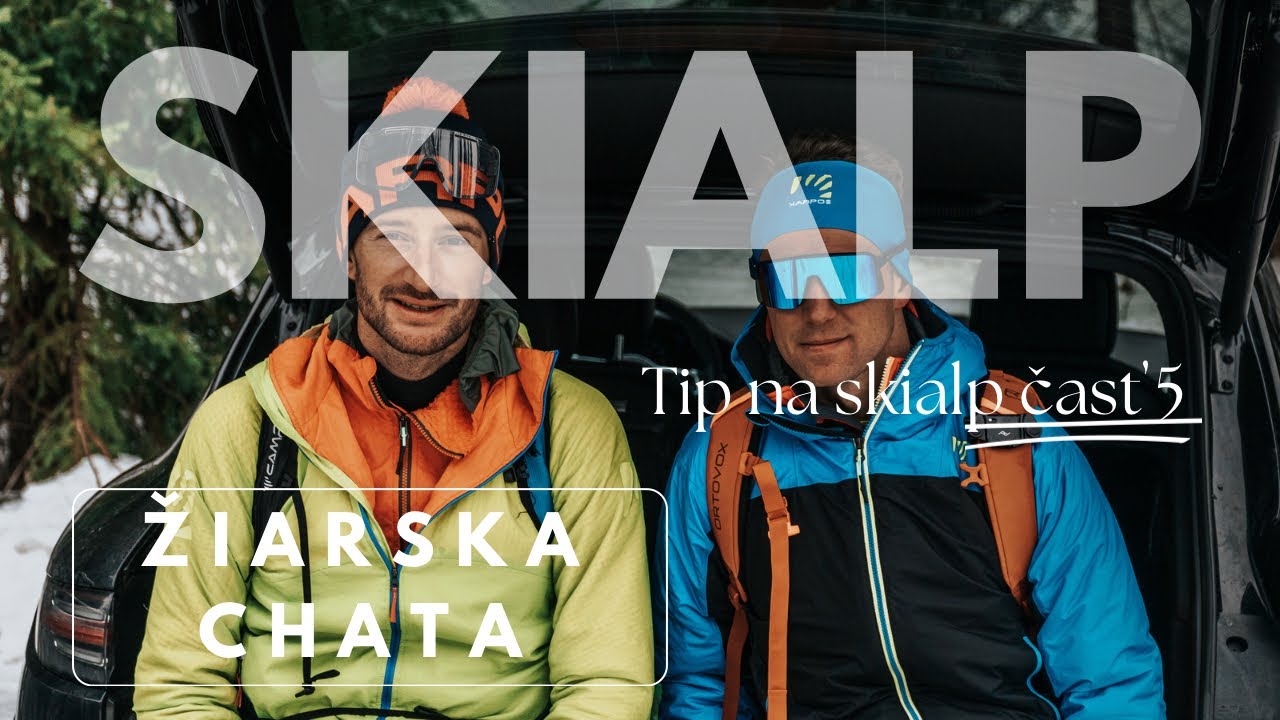 Skialp na Slovensku: Atentát na Jakuba Šiarnika || ŽIARSKA CHATA | Tip na skialp časť 5