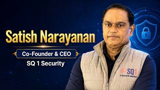 Satish Narayanan | Co-Founder & CEO, SQ 1 Security | National Cyber Security Conference 2026