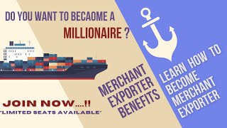 What is meant by merchant exporters ? Merchant exporters can become millionaire without investment