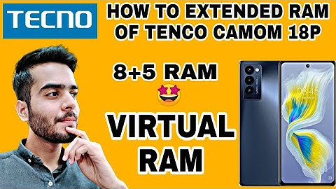 How to extended Ram Of Tecno Camon 18p mobile - Virtual Ram