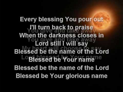 (+) Blessed Be Your Name (worship video w- lyrics)