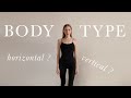 WHAT'S YOUR BODY TYPE – horizontal // vertical ?