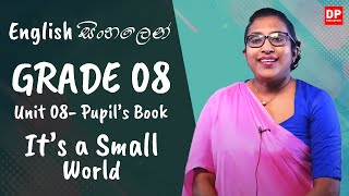 පාඩම 08 - It’s a Small World (Pupil's Book) English සිංහලෙන් | Grade 08