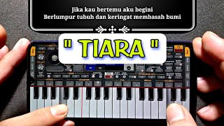 Enak BGT | Lagu TIARA Cover Dengan Organ Hp