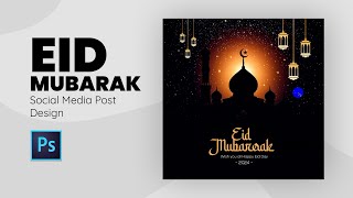 Eid Mubarak Post Design in Photoshop Tutorial