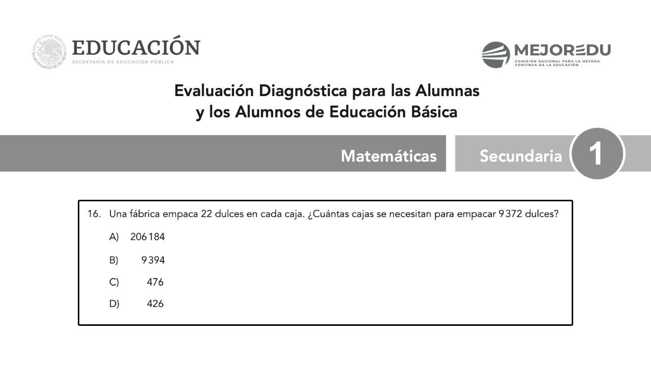 Examen diagnóstico primero secundaria| 6. Una fábrica empaca 22 dulces