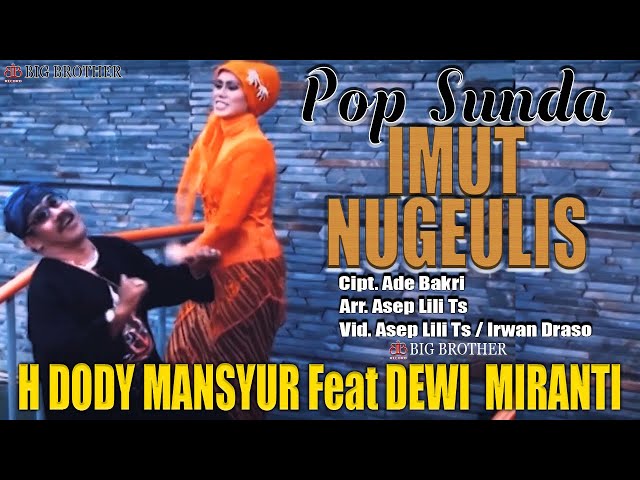 IMUT NUGEULIS - H DODY MANSYUR FEAT DEWI MIRANTI (Original Musik u0026 Video) class=