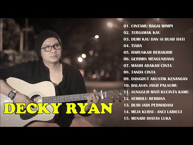 DECKY RYAN FULL ALBUM TERBARU 2023 class=