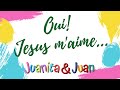 Oui jesus maime  juanita  juan   musique chrtienne pour les enfants