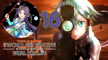 Sword Art Online: Fatal Bullet Part 16