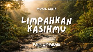 Limpahkan Kasih-Mu | Lagu Katolik | Video Lirik Rohani