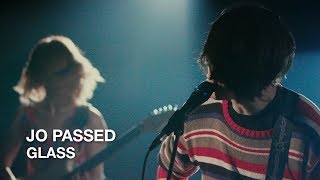 Jo Passed | Glass | First Play Live