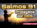 🔥 Salmos 91 | Protegidos por Dios