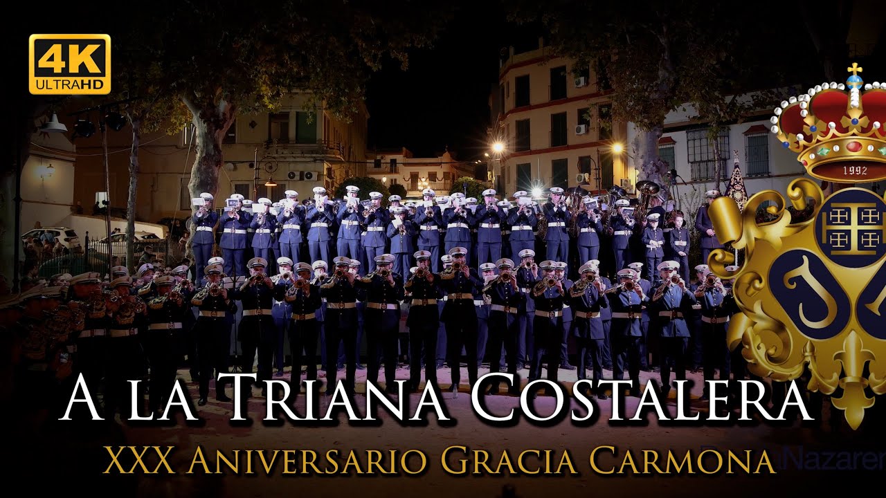4K | A LA TRIANA COSTALERA | XXX ANIVERSARIO GRACIA CARMONA  [Banda Nazareno Arahal] 2025 - ESTRENO