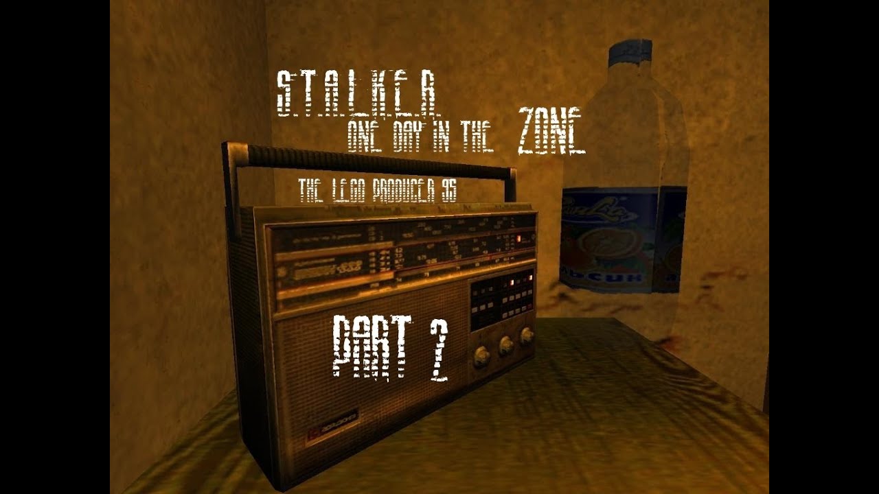 S.T.A.L.K.E.R. One Day In The ZONE (PART/Часть 2)