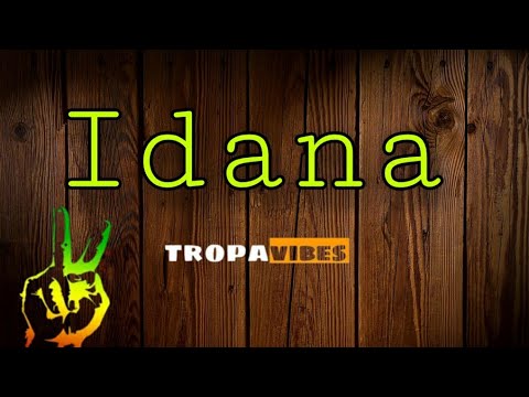 Idana TropaVibes  reggae version w lyrics