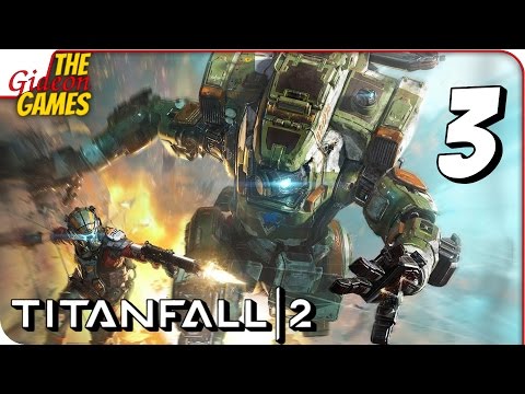 Прохождение TITANFALL 2 #3 ➤ ТИТАНА МНЕ ВЕРНУЛИ, БЫСТРО!
