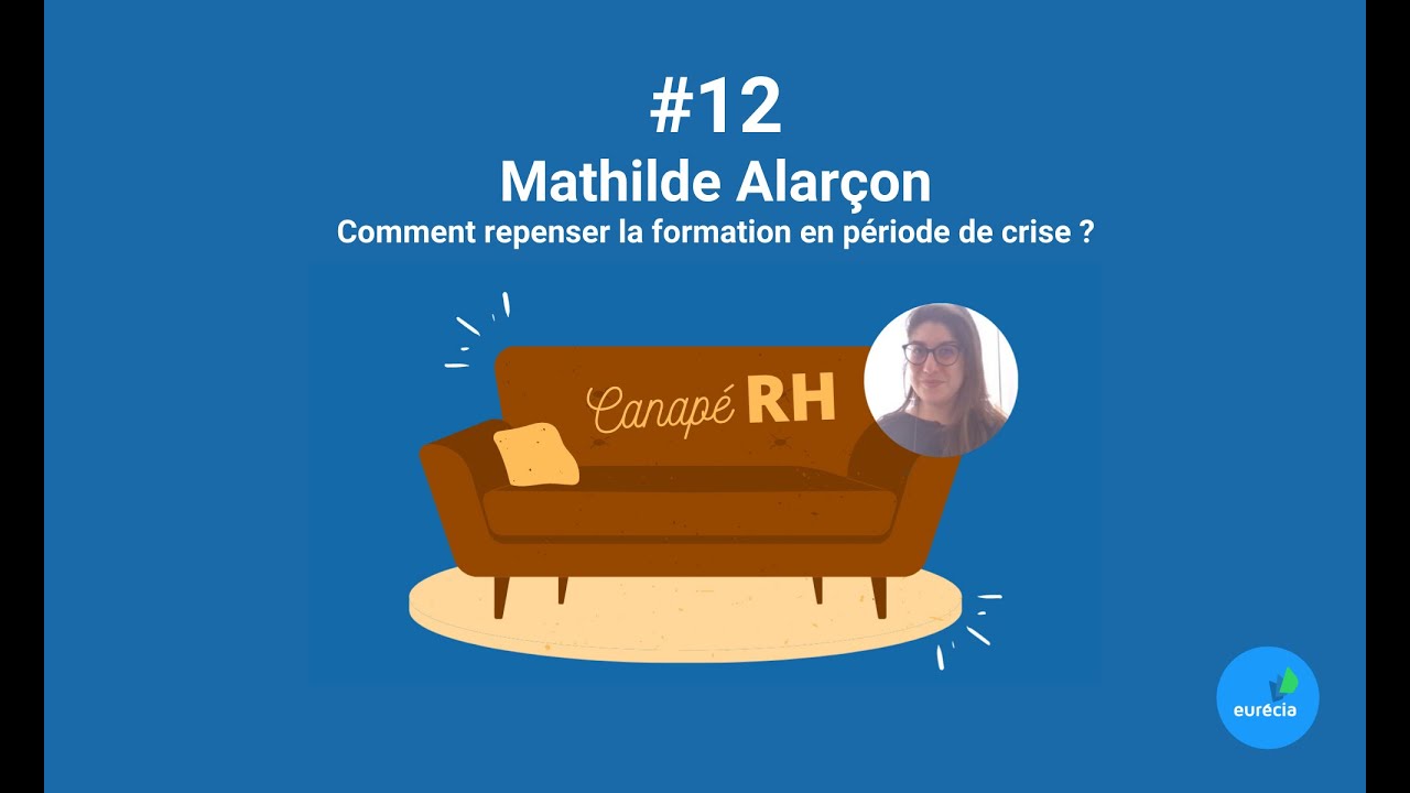 Mathilde Alarcon Canapé RH #12 - 27/10/20 : comment repenser la formation en période de ...