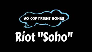 Soho - Riot | Pop 2016 | No Copyright Songs
