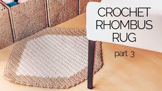 Crochet Rhombus Rug | part 3
