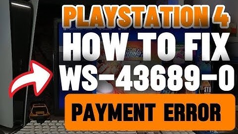 How To Fix PS4 WS-43689-0 An Error Occurred with the payments