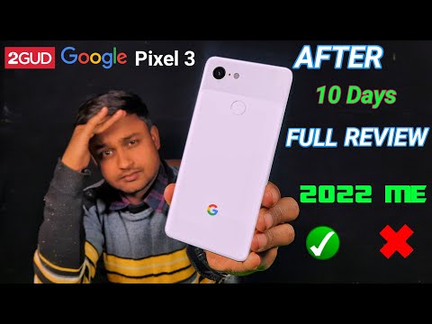 2Gud || Refurbished Google Pixel 3 After 10 Day Used Full Review || And My Opnion || Google Pixel 3