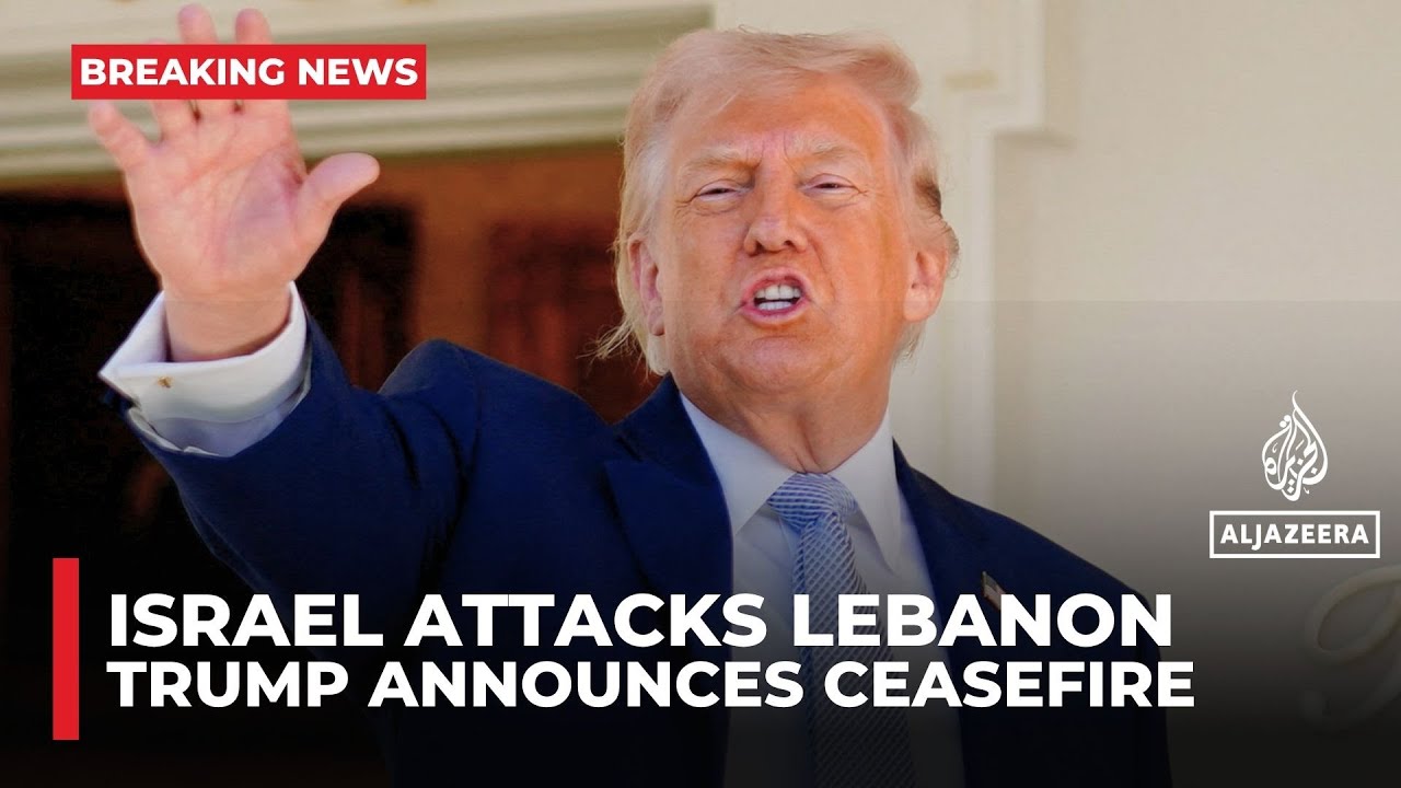 ترامب يعلن وقف إطلاق النار بين إسرائيل ولبنان