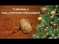 Turning a Hollowform Ornament