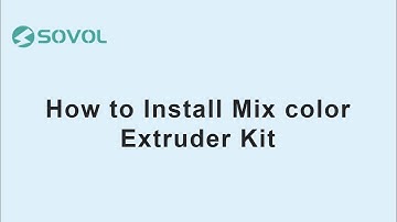 How to Install Mix color Extruder Kit | Sovol SV02