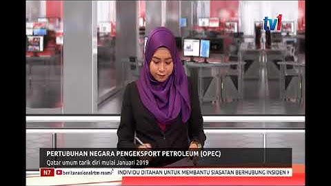 N7 – OPEC - QATAR UMUM TARIK DIRI MULAI JANUARI 2019 [4 DIS 2018]