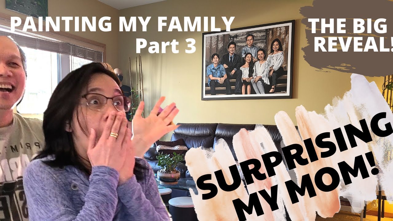ACRYLIC PORTRAIT PAINTING: The Big Reveal (SURPRISING MY MOM!) Painting my Family Part 3 