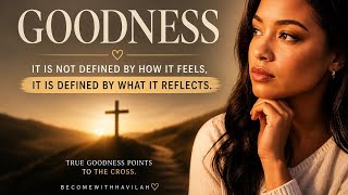 What Is Goodness in the Bible?