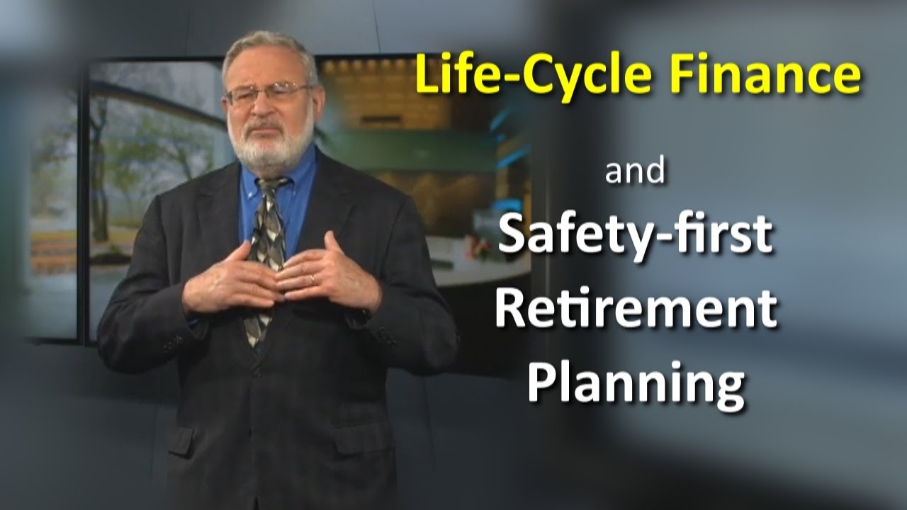 Safety first Retirement Planning Zvi Bodie on Life Cycle Finance and