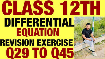 RD SHARMA REVISION EX Q29 TO Q45 SOLUTION OF DIFFERENTIAL EQUATIONS CHAPTER 21 FOR CLASS 12(PART3)