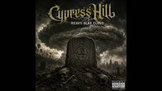 Cypress Hill - Heavy Slab Cloud