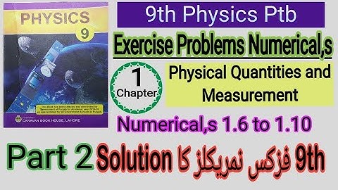 9th Physics Ptb Chapter #1 Exercise Problems(Numericals) Solution 1.6,1.7,1.8,1.9,1.10