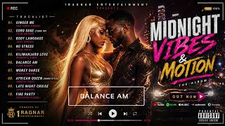 Balance AM -1Ragnar | Midnight Vibes &amp; Motion Album (Official Audio)