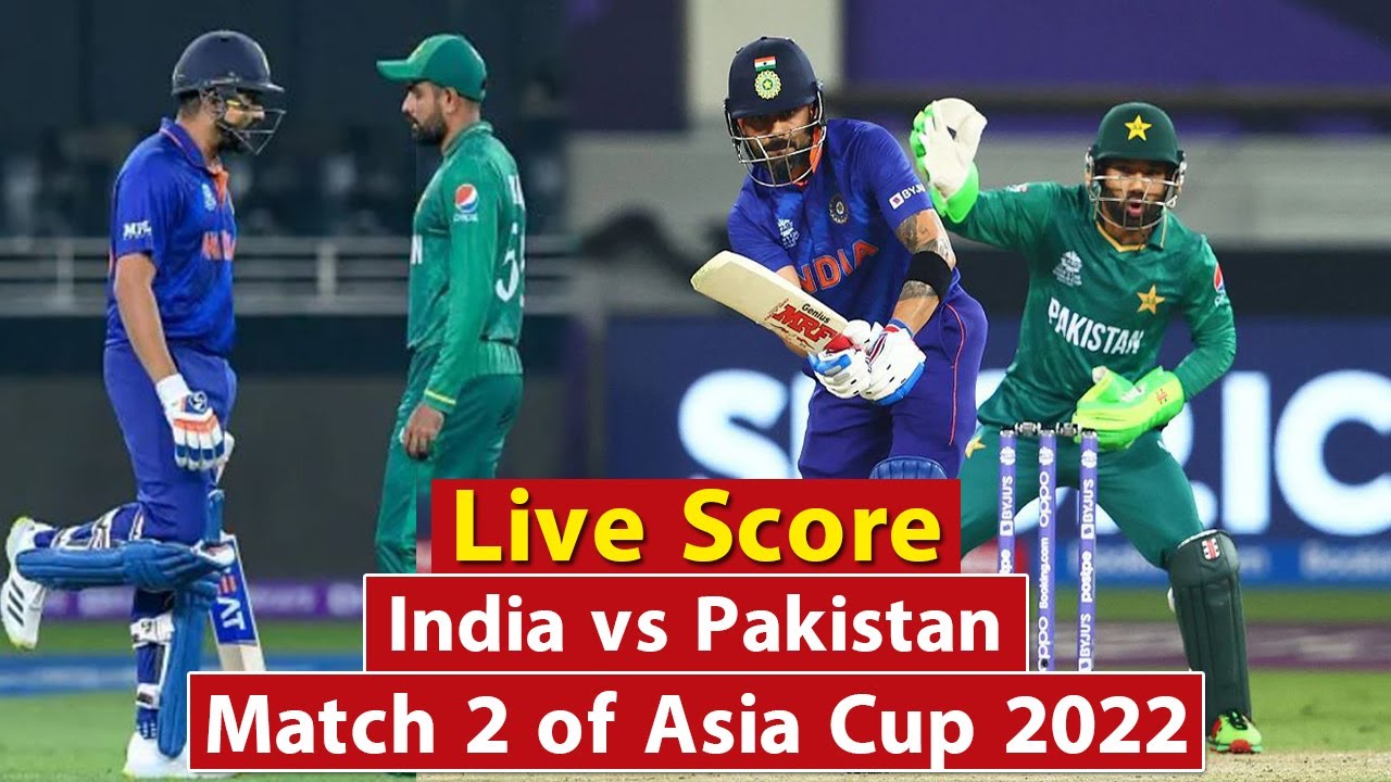 🔴LIVE India vs Pakistan Asia Cup, 2nd Match, Group A Scores and Commentary Match Highlights