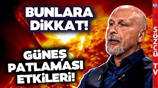 Güneş Patlamalarının Türkiye ve Dünya'ya Etkileri | Astrolog Öner Döşer Tek Tek Anlattı Resimi
