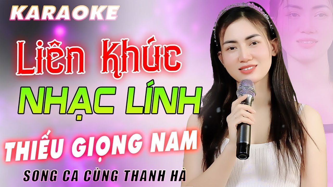 ✔️ LIÊN KHÚC NHẠC LÍNH 1975 ➤ KARAOKE Thiếu Giọng Nam ❖ Song Ca Cùng Thanh Hà