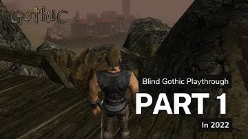 Playing Gothic Blind in 2022! - Part 1