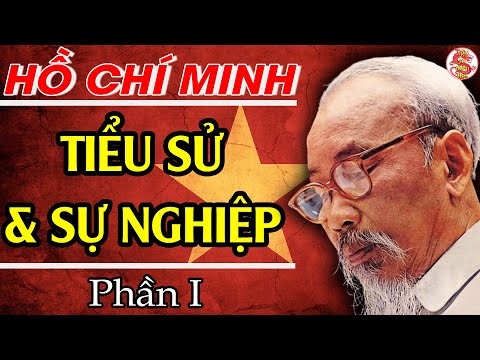 Video Hồ Chí Minh - Tiểu Sử Và Sự Nghiệp (Phần 1) Chặng... - youtube
