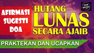 Praktekkan & Ucapkan Afirmasi Doa ini, Hutang Lunas Ajaib