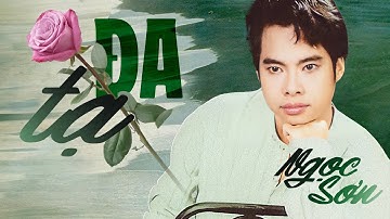 Tôi xin đa tạ mồ hôi nhỏ giọt dầm dề...(Đa Tạ) || Nhạc Vàng Xưa Cực Hiếm Hay Nhất Của Ngọc Sơn