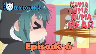 Episode 6 - Kuma Kuma Kuma Bear - Review And Commentary