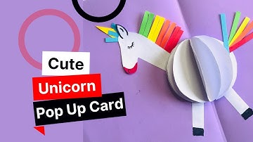 How to Make a Simple Unicorn Pop Up Card: Easy Craft for Kids