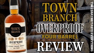 Town Branch Overproof 4 Barrel Review