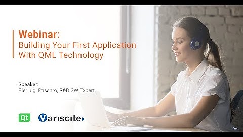 Webinar: Building Your First Application With QML Technology