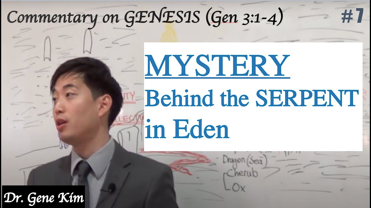 MYSTERY Behind the SERPENT in Eden (Genesis 3:1-4) | Dr. Gene Kim | Satan, Lucifer, Mark of Beast