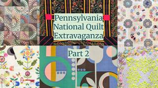 Pennsylvania National Quilt Extravaganza: Part 2